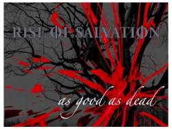 Rise Of Salvation : As Good As Dead